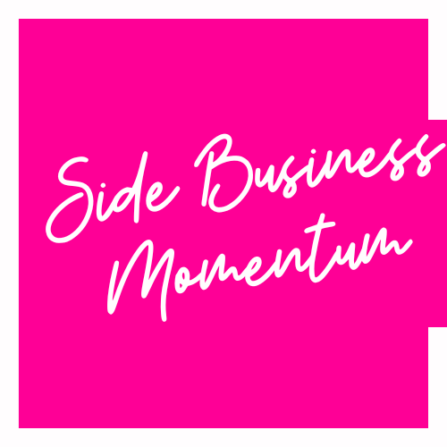 Side Business Momentum